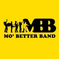 MO' BETTER BAND 